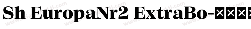 Sh EuropaNr2 ExtraBo字体转换